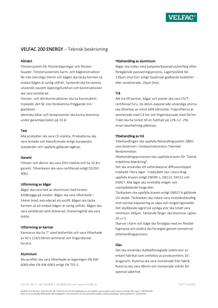 Teknisk beskrivning VELFAC 200 ENERGY
